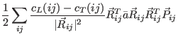 $\displaystyle \frac{1}{2} \sum_{ij} \frac{c_L(ij)-c_T(ij)}{\vert\vec R_{ij}\vert^2}
\vec R_{ij}^T\bar a \vec R_{ij}\vec R_{ij}^T \vec P_{ij}$