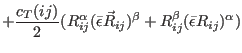 $\displaystyle + \frac{c_T(ij)}{2} (R_{ij}^{\alpha} (\bar \epsilon \vec R_{ij})^{\beta}+R_{ij}^{\beta} (\bar \epsilon R_{ij})^{\alpha})$